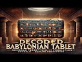 Decoded Babylonian Tablets Reveal Future prediction!解码- 巴比伦石板 -可怕的未来预言！