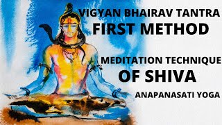 SHIVA'S First Meditation Method| Vigyan Bhairav Tantra - BUDDHA'S Meditation Technique