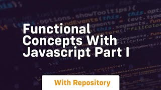 Functional concepts with javascript part i