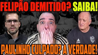 🔥 FELIPÃO DEMITIDO? SAIBA! 🎙️ PANZI ESPETACULAR 😱 PAULINHO CULPADO? A VERDADE