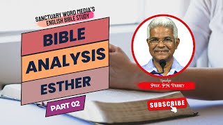 49.ESTHER | Part 02 | Bible Analysis | Prof. PM Varkey