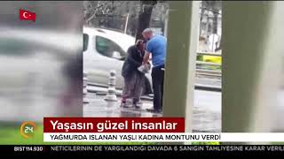 Yağmurda ıslanan yaşlı kadına montunu veren güzel insan