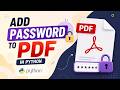 Add Password to PDF in Python | Complete PDF Protection Tool