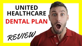 🔥 UnitedHealthcare Dental Plan Review: Pros and Cons