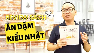 Review sách Ăn dặm kiểu Nhật chi tiết nhất và cách đọc hiệu quả nhất