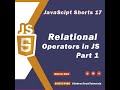 Relational Operators in JavaScript Part 1 - JavaScript #shorts 17 🚀