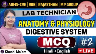 DIGESTIVE SYSTEM #2 II MCQ SERIES  II LAB TECHNICIAN 2025 II LAKSHYA SERIES II BY KHUSHI MA'AM