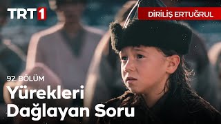 Diriliş Ertuğrul 92. Bölüm - Babamı mı Getirdiniz?