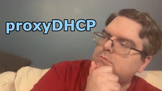 proxyDHCP: Adding PXE to a network with an existing DHCP server