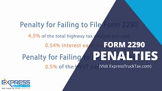 Form 2290 Penalties - Things to Know and Avoid! | ExpressTruckTax