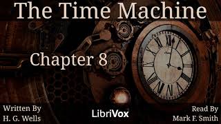 The Time Machine Audiobook Chapter 8