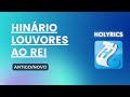 Hinário Louvores ao Rei (Antigo e Novo) - Holyrics