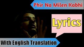 Phir Na Milen Kabhi Song Lyrics With English Translation || B Lyrics || T Series