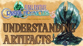 Final Fantasy Crystal Chronicles - Understanding Artifacts