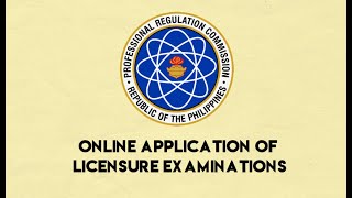 PROFESSIONAL REGULATION COMMISSION (PRC) ONLINE APPLICATION OF LICENSURE EXAMINATIONS 2020