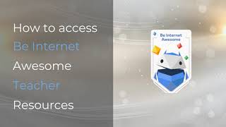 How to Access Be Internet Awesome Teacher Resources