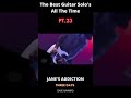 The Best Guitar Solos All the Time Pt.23 #janesaddiction #threedays #davenavarro #guitarsolo #shorts