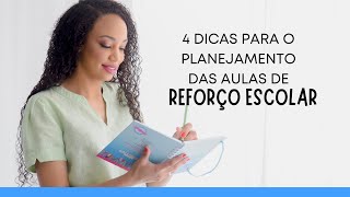 4 dicas para o planejamento das aulas de reforço escolar.