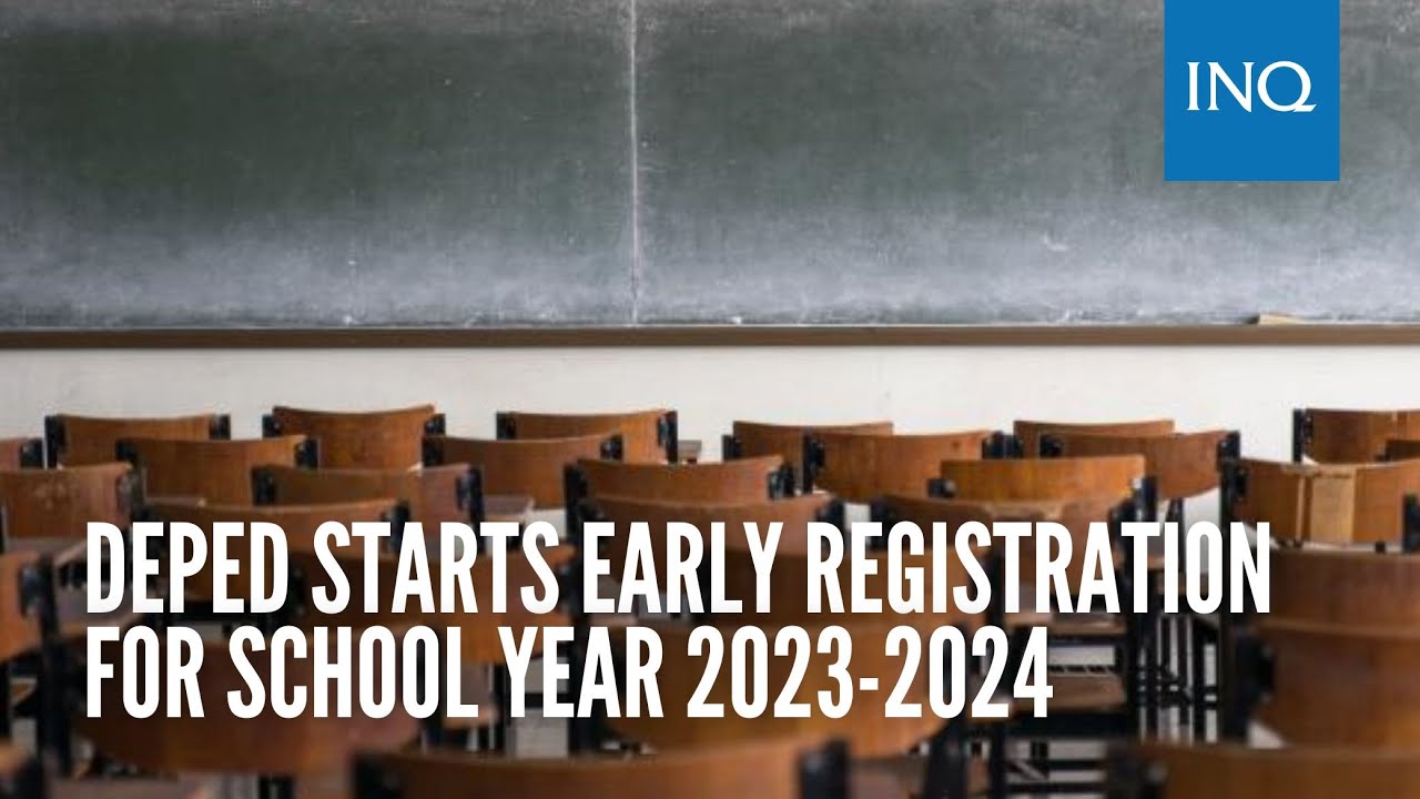 DepEd Starts Early Registration For School Year 2023-2024 | #INQToday ...