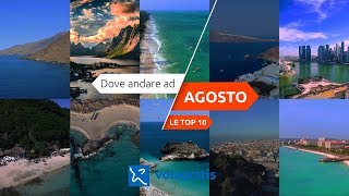 Dove andare in vacanza ad agosto