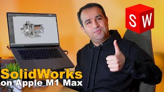 SolidWorks on M1 MacBook Pro (16 inch M1 Max for Engineers)