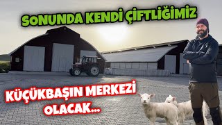 KENDİ ÇİFTLİĞİMİZE KAVUŞTUK | ÖRNEK ÇİFTLİK