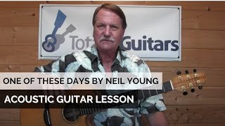 One Of These Days by Neil Young – How To Play On Acoustic Guitar - Lesson Preview