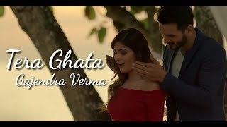 Tera Ghata - Gajendra Verma (Lyrics) | Ft. Karishma Sharma | Vikram Singh