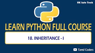 INHERITANCE IN PYTHON | PART 18 | PYTHON TUTORIAL | TAMIL CODERS