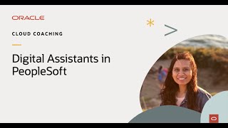 Unlock the Potential of Digital Assistants in Oracle's PeopleSoft