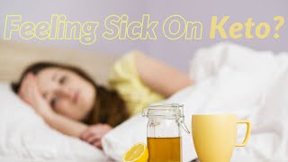 Is the keto diet making you sick?