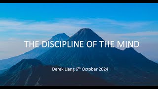 The Disciplines of the Mind - 06 Oct 2024