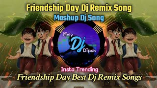 Friendship Day Mashup 2021 | Friendship Day Dj Remix Songs | Best Friends song