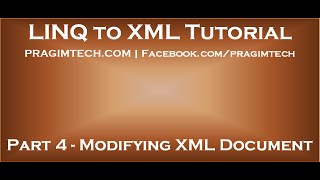Part 4 Modifying xml document using linq to xml