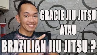 GRACIE JIU JITSU ATAU BRAZILIAN JIU JITSU? MANA YANG BENAR?