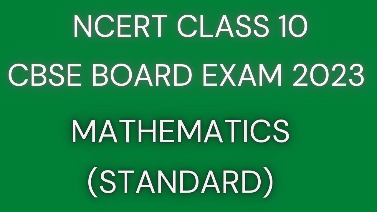 NCERT CLASS 10th, CBSE BOARD EXAM 2023, MATHEMATICS (STANDARD) - YouTube