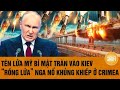 Tâm điểm thế giới 11/12: Tên lửa Mỹ bí mật tràn vào Kiev, “rồng lửa” Nga nổ khủng khiếp ở Crimea