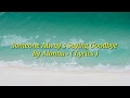 Someone Always Saying Goodbye - By Allona - ( Lyrics )