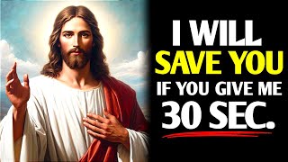 ✝️ God Says:- I'll save you if you give me 30 seconds❤ | Gods Message Now