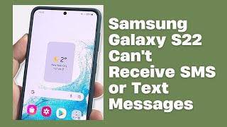How To Fix A Samsung Galaxy S22/S23 That Can't Receive SMS or Text Messages