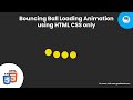 Create a Bouncing Ball Loading Animation with HTML & CSS | Step-by-Step Tutorial | Geekboots