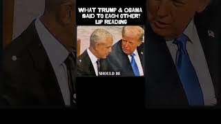 WHAT TRUMP \u0026 OBAMA SAID TO EACH OTHER LIP READING