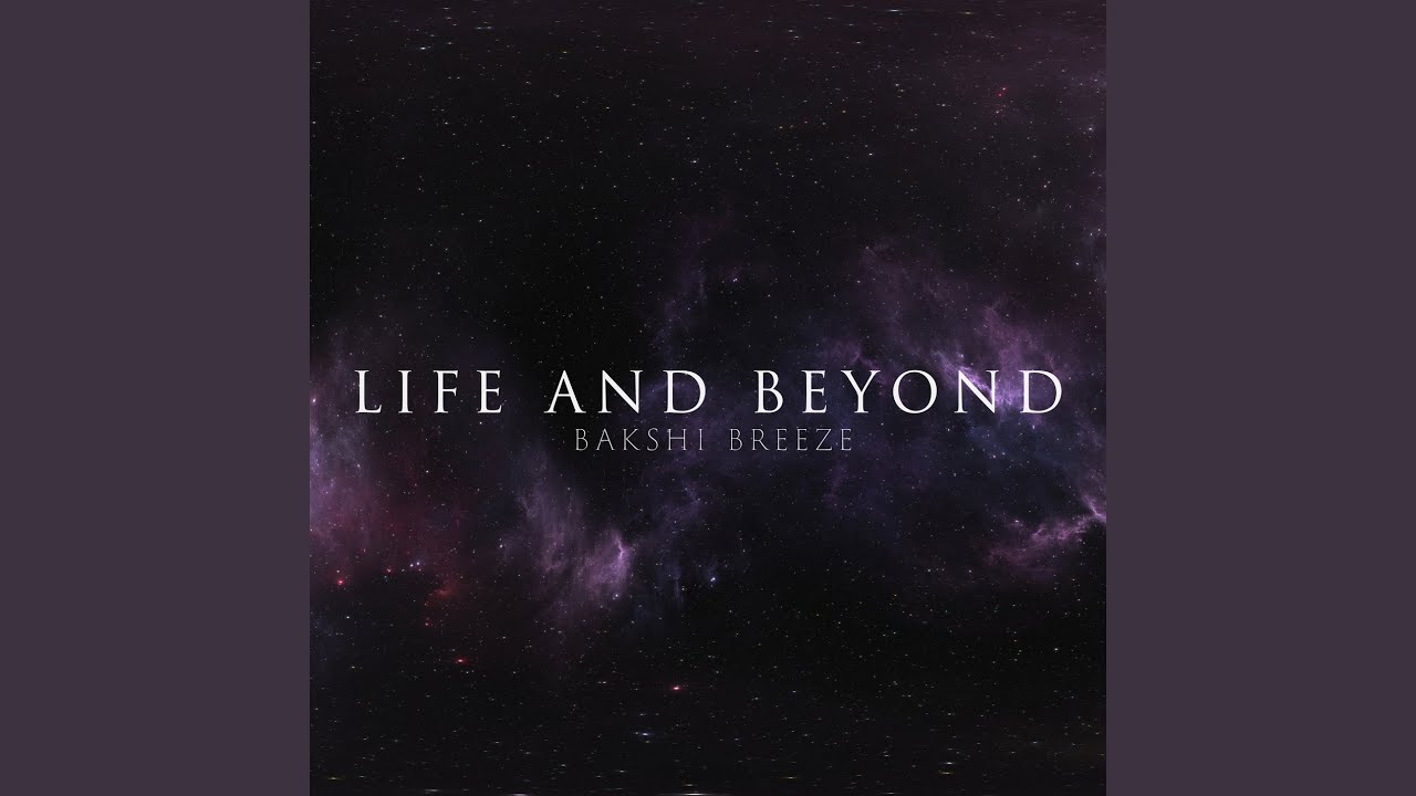 Life And Beyond - YouTube