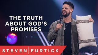 The Truth About God’s Promises | Pastor Steven Furtick