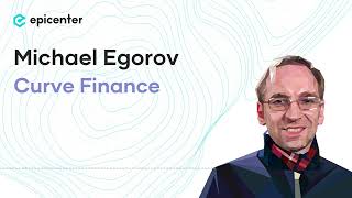 Curve Finance (CRV) Explained: Everything You Need To Know Before Investing byFounder Michael Egorov