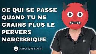 Ce qui se passe quand tu n'as plus peur du Narcissique