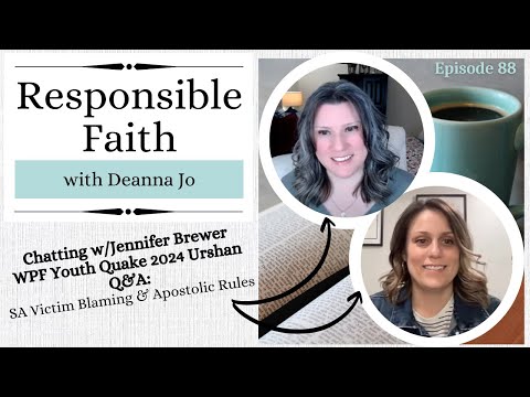 Chatting with Jennifer Brewer about WPF Youth Quake 2024 Q&A (SA Victim Blaming and Apostolic Rules)