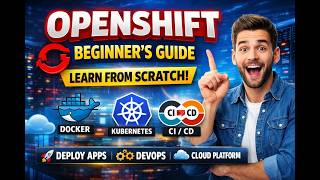 OpenShift Tutorial for Beginners | Step-by-Step Guide (Zero to Hero)