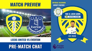 Leeds Vs Everton | Pre-Match Chat | Match Preview