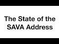 The State of the SAVA Address